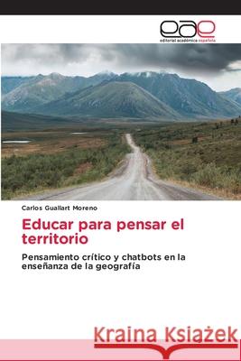 Educar para pensar el territorio Guallart Moreno, Carlos 9786200013781