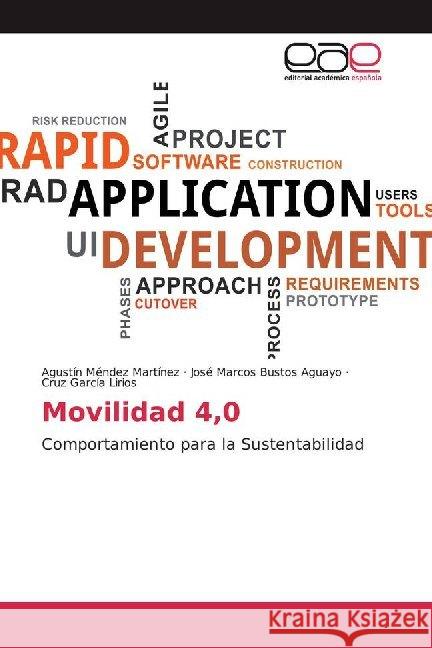 Movilidad 4,0 : Comportamiento para la Sustentabilidad Méndez Martínez, Agustín; Bustos Aguayo, José Marcos; García Lirios, Cruz 9786200019370 Editorial Académica Española