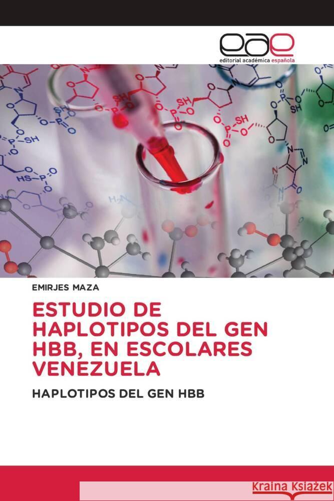 ESTUDIO DE HAPLOTIPOS DEL GEN HBB, EN ESCOLARES VENEZUELA MAZA, EMIRJES 9786200021472
