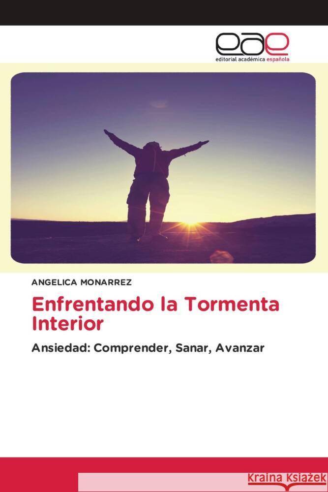 Enfrentando la Tormenta Interior Angelica Monarrez 9786200027245