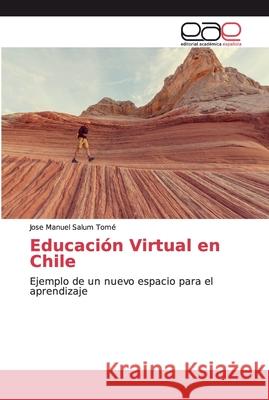 Educación Virtual en Chile Salum Tomé, Jose Manuel 9786200027917