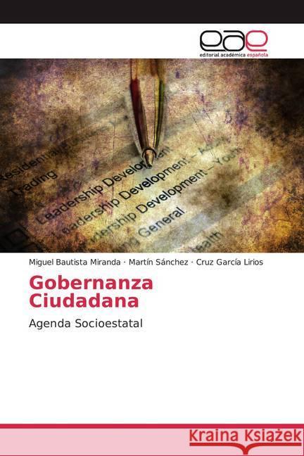 Gobernanza Ciudadana : Agenda Socioestatal Bautista Miranda, Miguel; Sánchez, Martín; García Lirios, Cruz 9786200028556 Editorial Académica Española