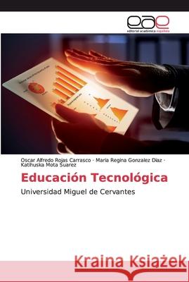 Educación Tecnológica Rojas Carrasco, Oscar Alfredo 9786200029041