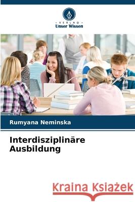 Interdisziplinäre Ausbildung Neminska, Rumyana 9786200029683