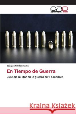 En Tiempo de Guerra Joaquin Gil Honduvilla 9786200032010 Editorial Academica Espanola