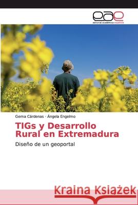 TIGs y Desarrollo Rural en Extremadura Cárdenas, Gema 9786200033765
