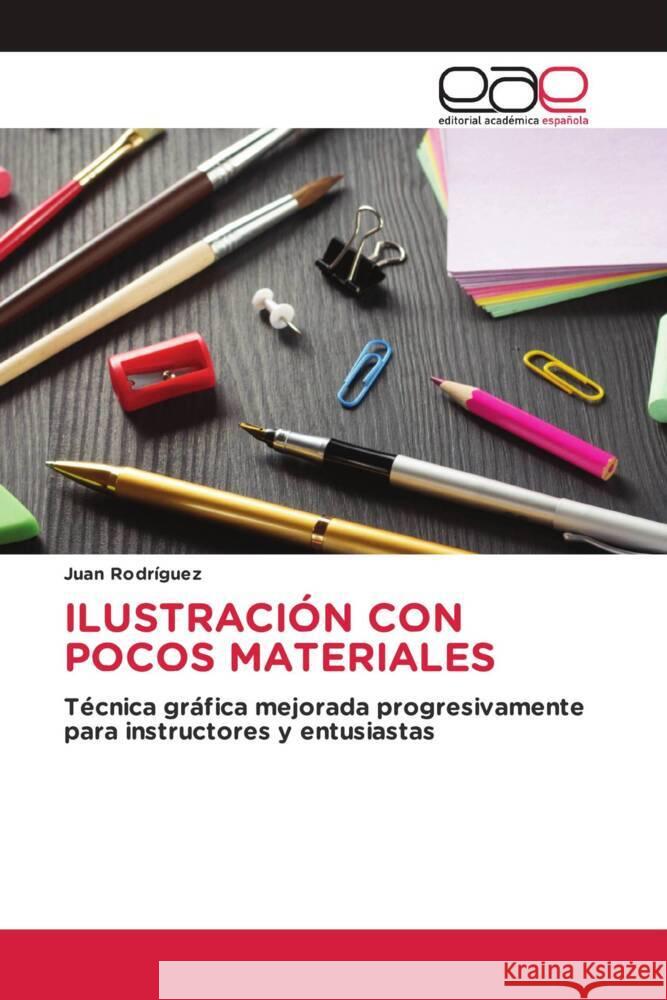 Ilustraci?n Con Pocos Materiales Juan Rodr?guez 9786200036353 Editorial Academica Espanola
