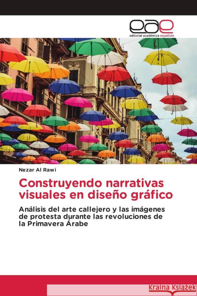 Construyendo narrativas visuales en dise?o gr?fico Nezar A 9786200036971 Editorial Academica Espanola