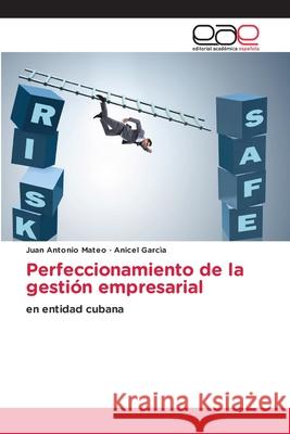 Perfeccionamiento de la gestión empresarial Mateo, Juan Antonio, Garcìa, Anicel 9786200038364