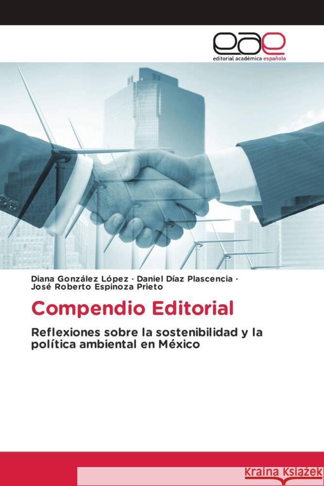 Compendio Editorial González López, Diana, Díaz Plascencia, Daniel, Espinoza Prieto, José Roberto 9786200040954 Editorial Académica Española
