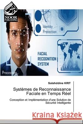 Systèmes de Reconnaissance Faciale en Temps Réel Krit, Salahddine 9786200044129