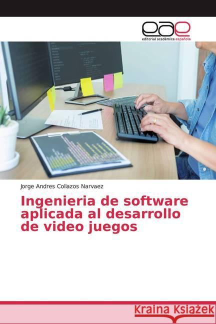 Ingenieria de software aplicada al desarrollo de video juegos Collazos Narvaez, Jorge Andres 9786200046864