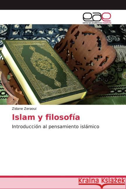 Islam y filosofía : Introducción al pensamiento islámico Zeraoui, Zidane 9786200051240 Editorial Académica Española