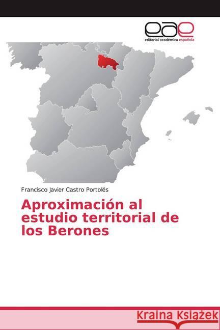 Aproximación al estudio territorial de los Berones Castro Portolés, Francisco Javier 9786200054234 Editorial Académica Española