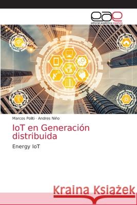 IoT en Generación distribuida Politi, Marcos 9786200055170