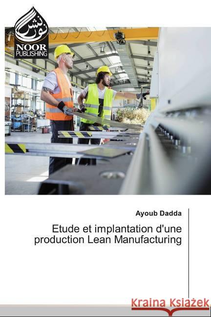 Etude et implantation d'une production Lean Manufacturing Dadda, Ayoub 9786200060983