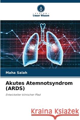 Akutes Atemnotsyndrom (ARDS) Salah, Maha 9786200071545