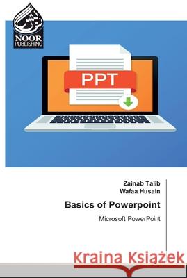 Basics of Powerpoint Zainab Talib, Wafaa Husain 9786200074683