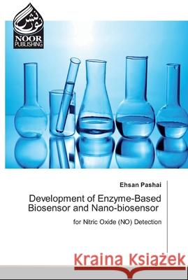 Development of Enzyme-Based Biosensor and Nano-biosensor Pashai, Ehsan 9786200074867 Noor Publishing