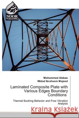 Laminated Composite Plate with Various Edges Boundary Conditions Mohammed Alabas, Widad Ibraheem Majeed 9786200075215