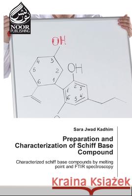 Preparation and Characterization of Schiff Base Compound Jwad Kadhim, Sara 9786200077110