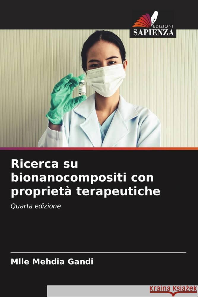 Ricerca su bionanocompositi con proprietà terapeutiche GANDI, Mlle Mehdia 9786200077899