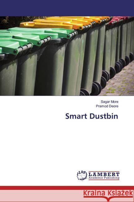 Smart Dustbin More, Sagar; Deore, Pramod 9786200078049