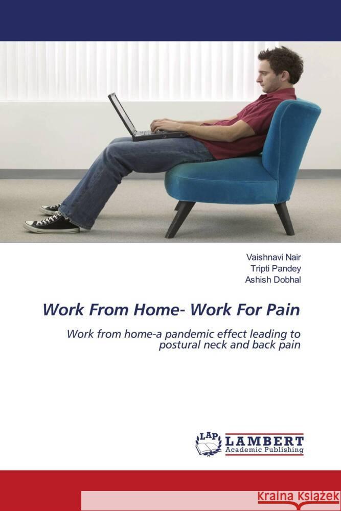 Work From Home- Work For Pain Nair, Vaishnavi, Pandey, Tripti, Dobhal, Ashish 9786200078292