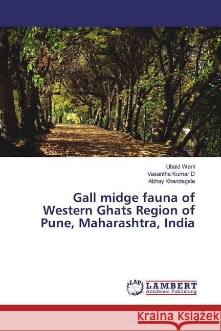 Gall midge fauna of Western Ghats Region of Pune, Maharashtra, India Wani, Ubaid; Kumar D, Vasantha; Khandagale, Abhay 9786200079848