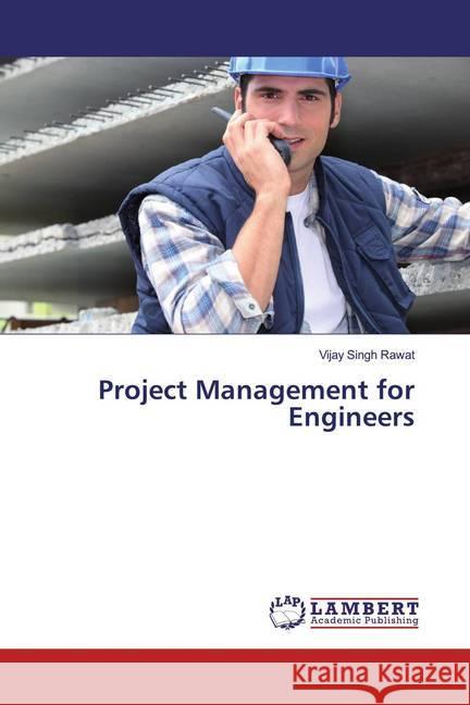 Project Management for Engineers Rawat, Vijay Singh 9786200080400