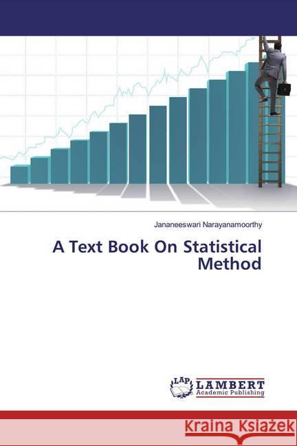 A Text Book On Statistical Method Narayanamoorthy, Jananeeswari 9786200083104