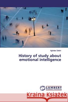 History of study about emotional intelligence Safari, Aghdas 9786200083845