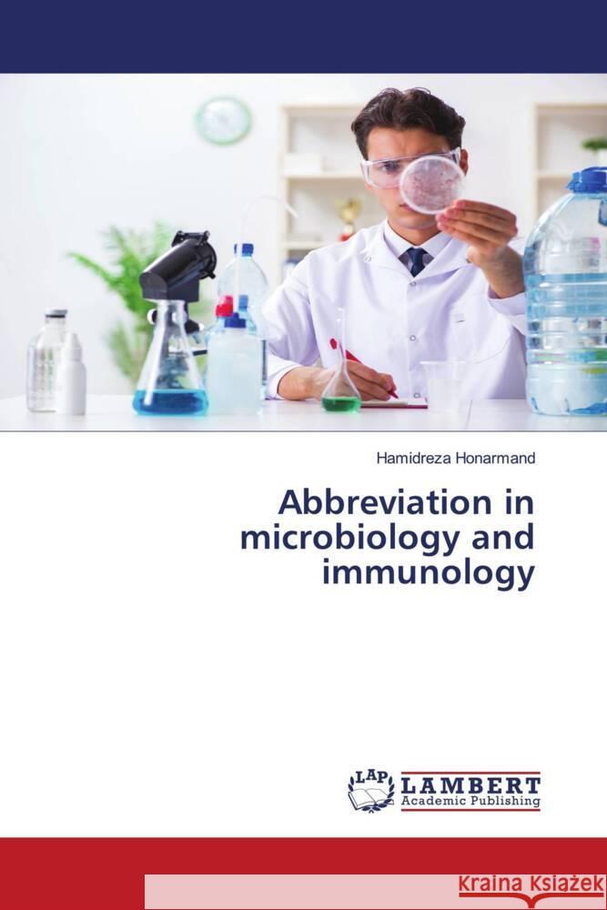 Abbreviation in microbiology and immunology Honarmand, Hamidreza 9786200084095 LAP Lambert Academic Publishing
