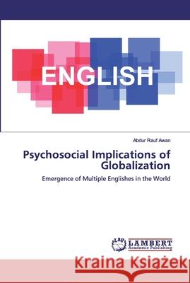 Psychosocial Implications of Globalization Rauf Awan, Abdur 9786200084590