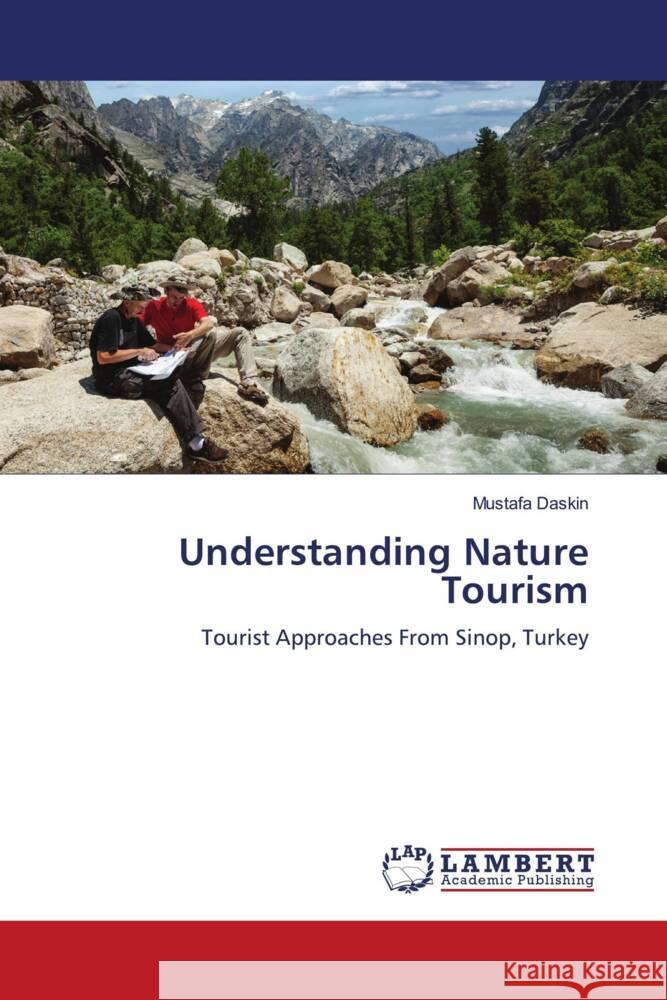 Understanding Nature Tourism Daskin, Mustafa 9786200085153