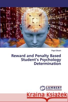 Reward and Penalty Based Student's Psychology Determination Ghosh, Papri 9786200094902