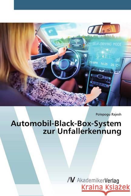 Automobil-Black-Box-System zur Unfallerkennung Rajesh, Polepogu 9786200098467 AV Akademikerverlag