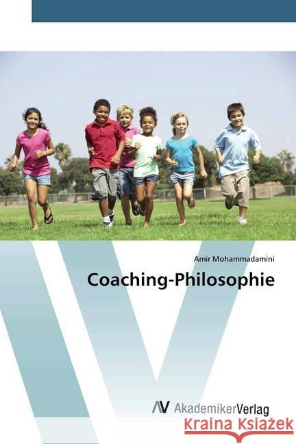 Coaching-Philosophie Mohammadamini, Amir 9786200098474 AV Akademikerverlag