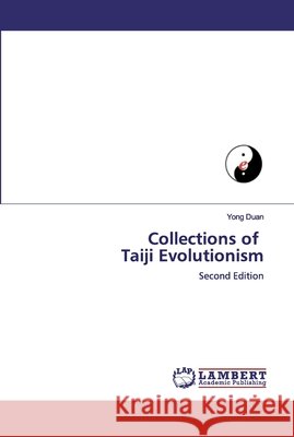 Collections of Taiji Evolutionism Duan, Yong 9786200100092