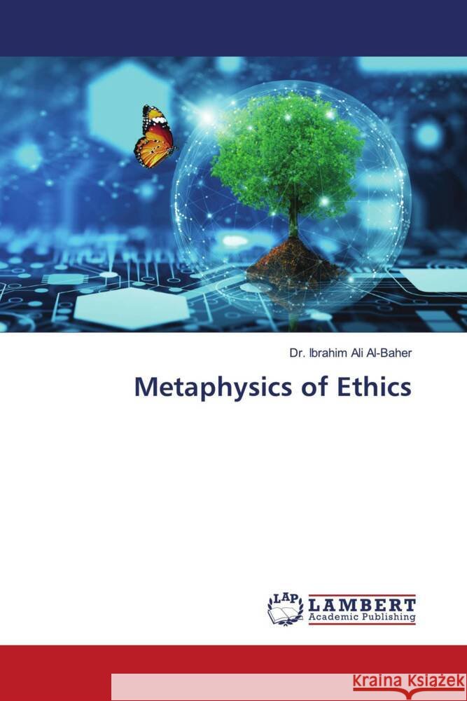 Metaphysics of Ethics Ali Al-Baher, Dr. Ibrahim 9786200100542