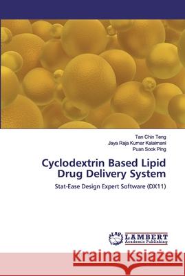 Cyclodextrin Based Lipid Drug Delivery System Chin Teng, Tan 9786200102843 LAP Lambert Academic Publishing