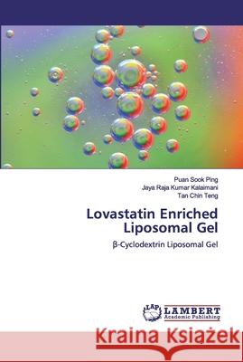 Lovastatin Enriched Liposomal Gel Sook Ping, Puan 9786200102966 LAP Lambert Academic Publishing