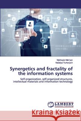 Synergetics and fractality of the information systems Mar'yan, Mykhaylo 9786200103017 LAP Lambert Academic Publishing
