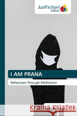 I Am Prana Yogie Chandra Tatvaraj   9786200103505 Justfiction Edition