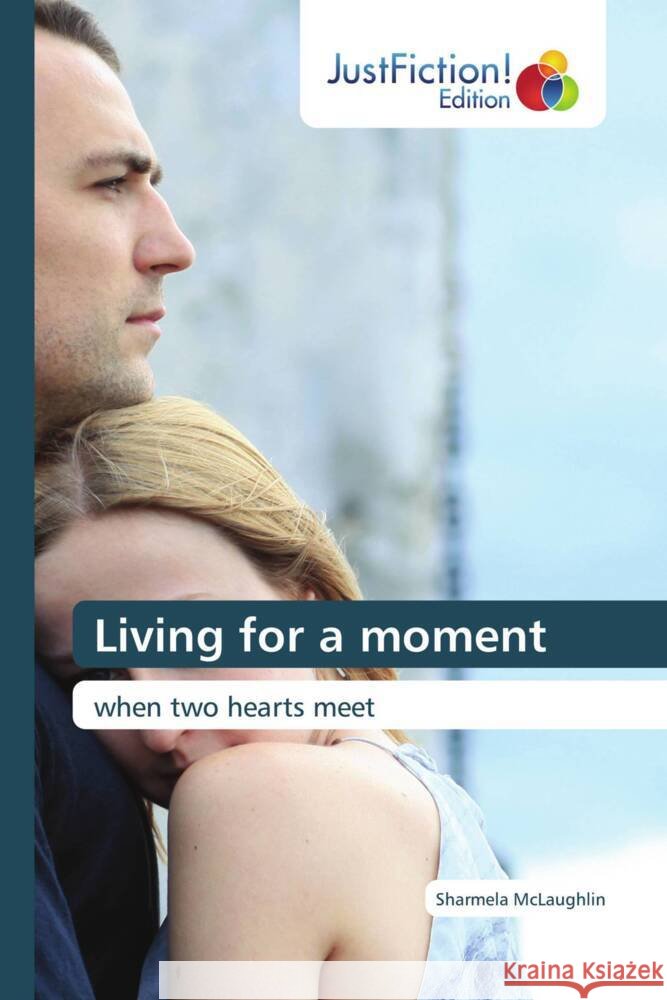 Living for a moment McLaughlin, Sharmela 9786200104335