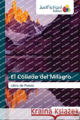 El Collado del Milagro Damaris Marrer 9786200104397 Justfiction Edition