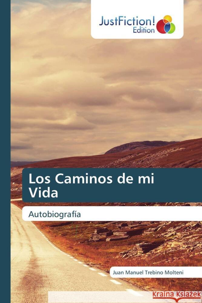 Los Caminos de mi Vida Trebino Molteni, Juan Manuel 9786200105134