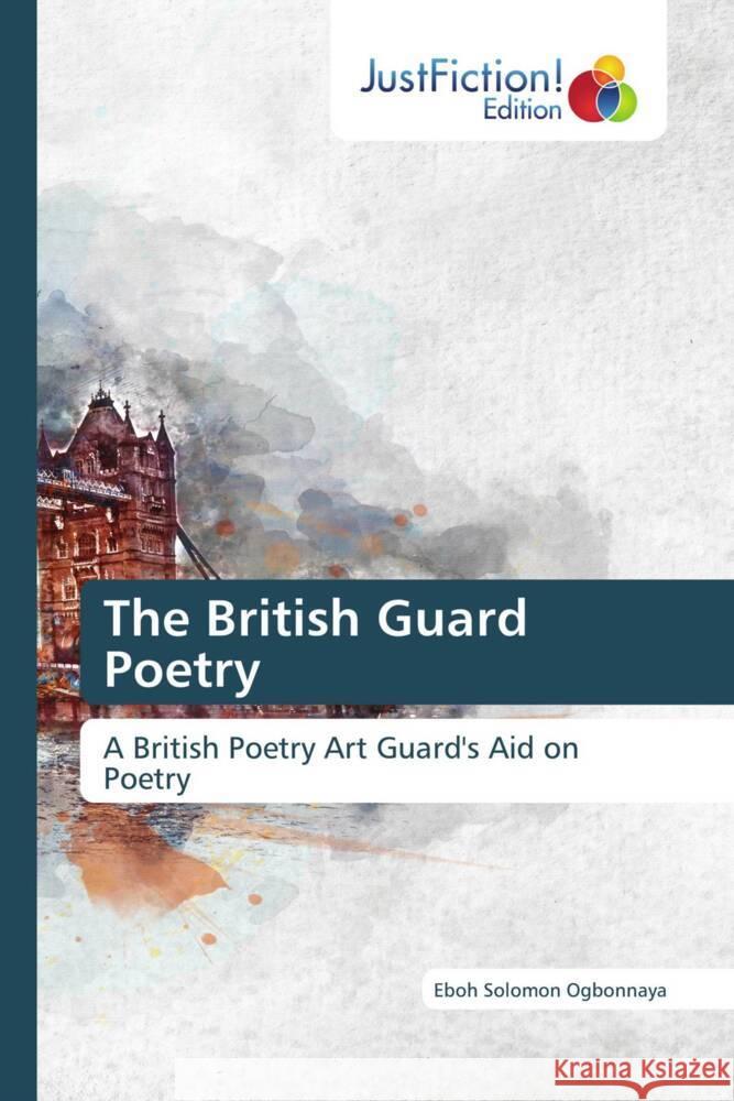 The British Guard Poetry Solomon Ogbonnaya, Eboh 9786200105301