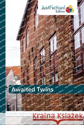 Awaited Twins Ezendianefo Josephine Ngozi Mkparu Iroegbu Uzonna Pauline Mkparu  9786200106520