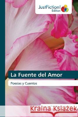 La Fuente del Amor Luisa Josefina Noguera Figueroa   9786200107497